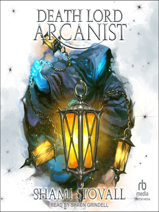 Title details for Death Lord Arcanist by Shami Stovall - Wait list